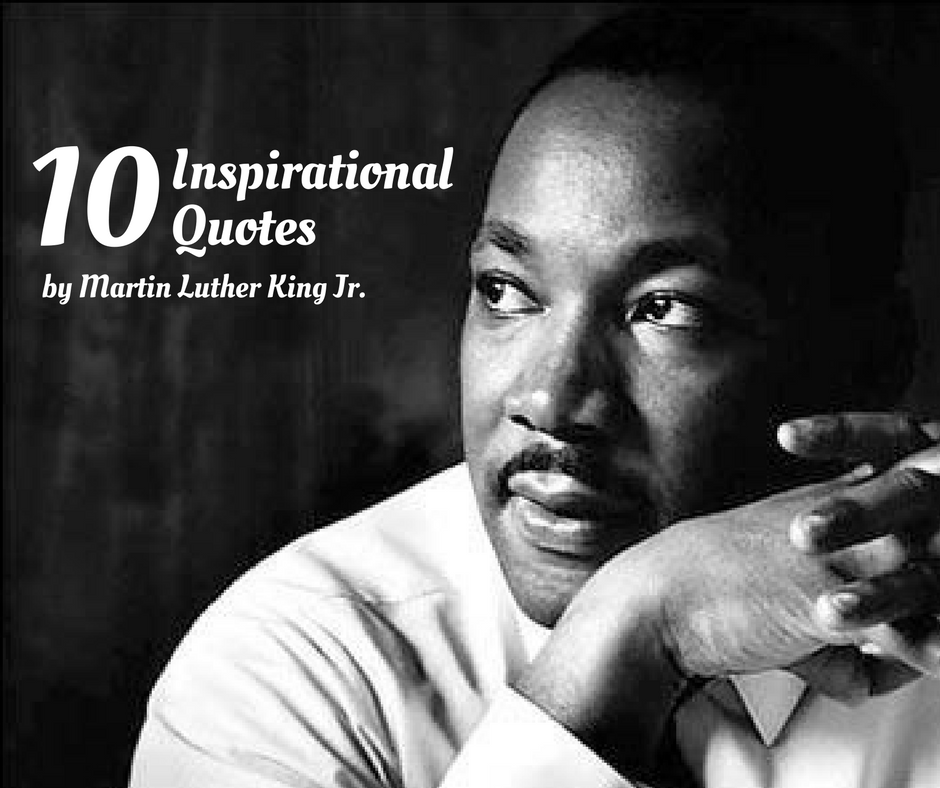 10 Inspirational Quotes by Martin Luther King Jr. – Life Traveled In