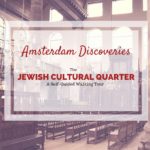 Amsterdam:  9 Interesting and Unique Things to Discover