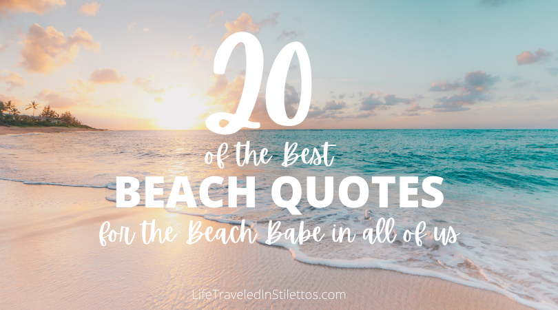 20 Of The Best Beach Quotes For The Beach Babe In All Of Us – Life ...